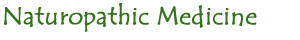 Naturopathic Medicine